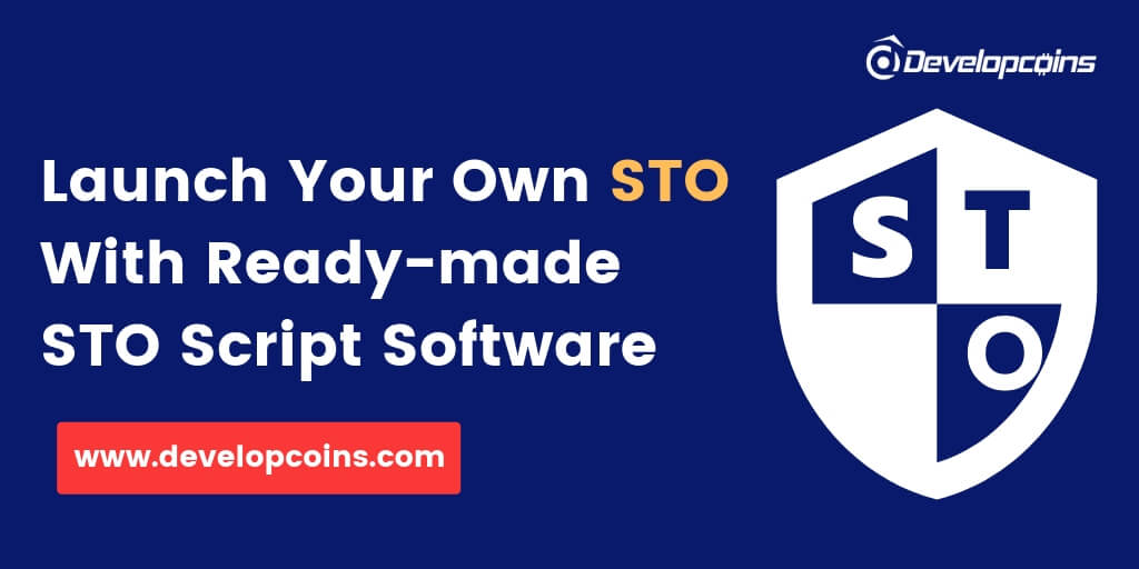 Launch Your Own Security Token Offering (STO) With Ready-Made STO Script Software