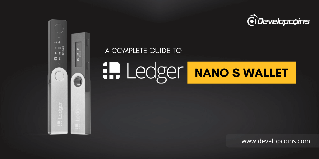 Ledger Nano S Wallet - A Complete Guide For Beginners!