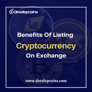 How Listing Your Cryptocurrency On Exchange Will Be A Game-Changer For Your Crypto Business?
