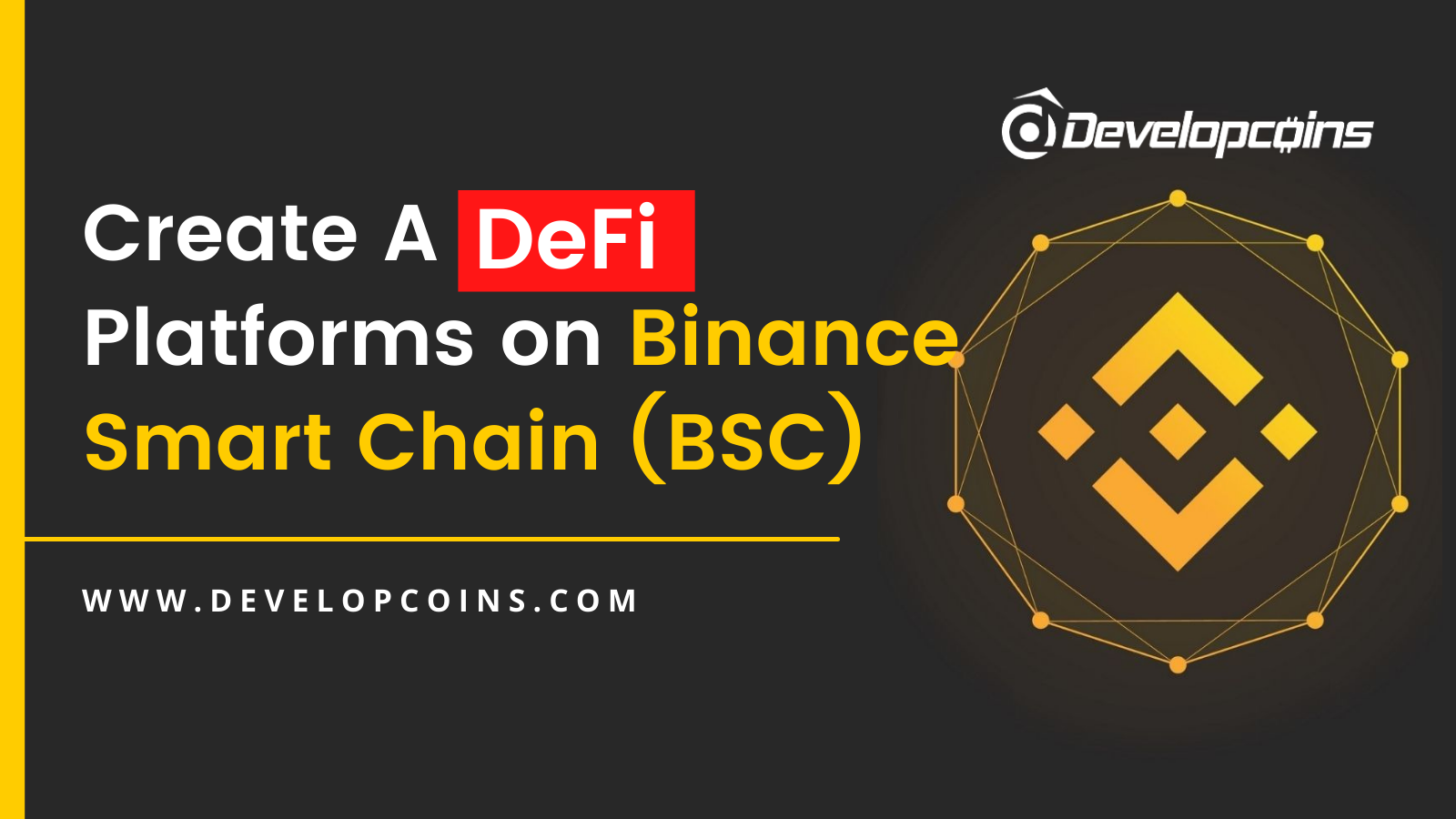 Create DeFi Platforms on Binance Smart Chain