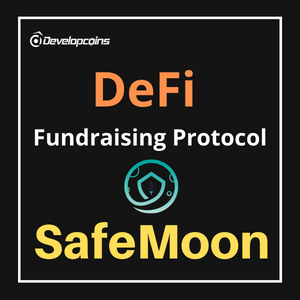 Create your DeFi Fundraising Protocol like Safemoon Instantly!