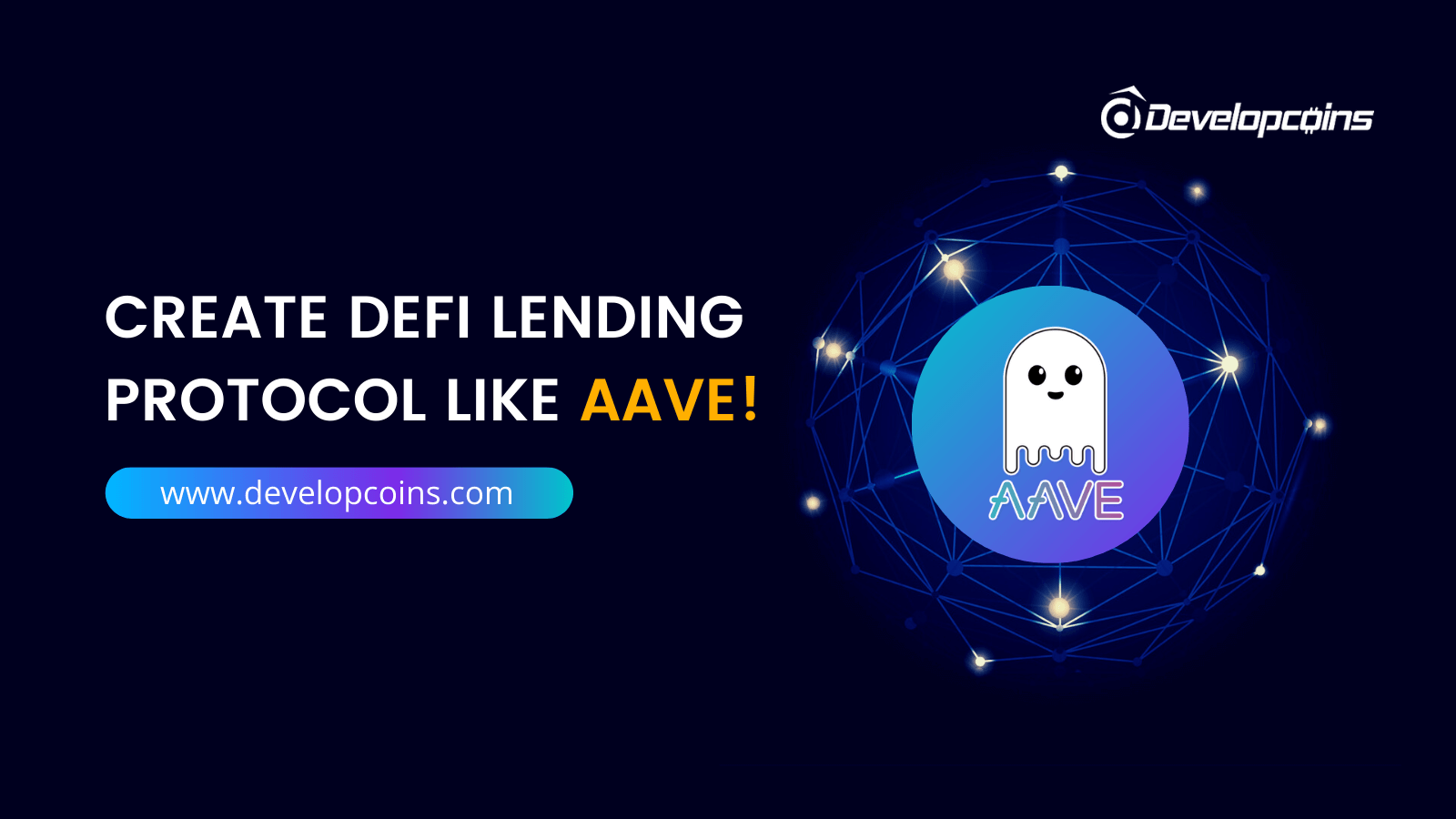 DeFi Lending Protocol Development - Create DeFi Lending Protocol Like AAVE!