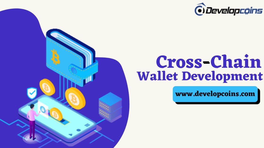 Cross-Chain Crypto Wallet Development Company to Build 10x Super Fast Crypto Wallet