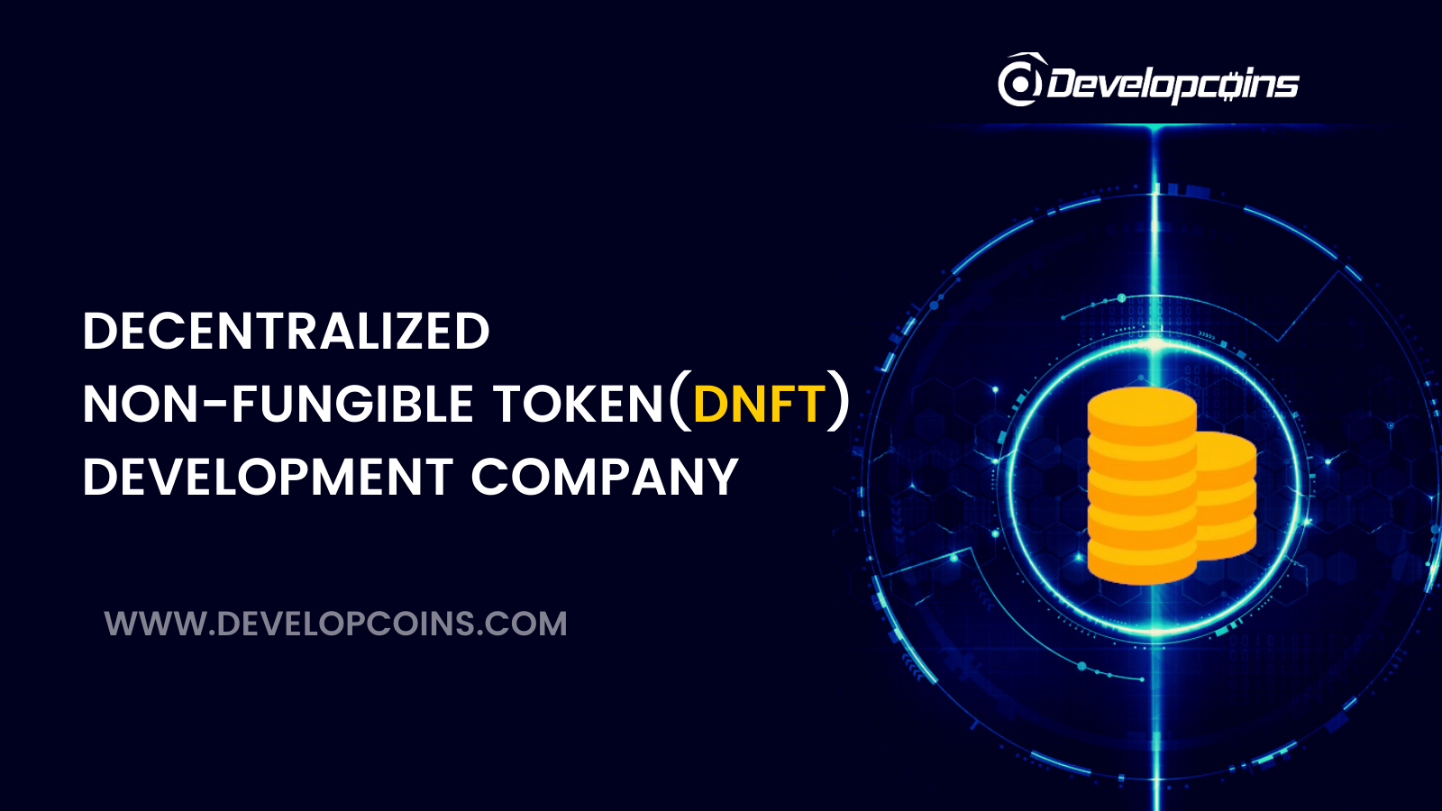 Decentralized Non-Fungible Token (DNFT) Development Company