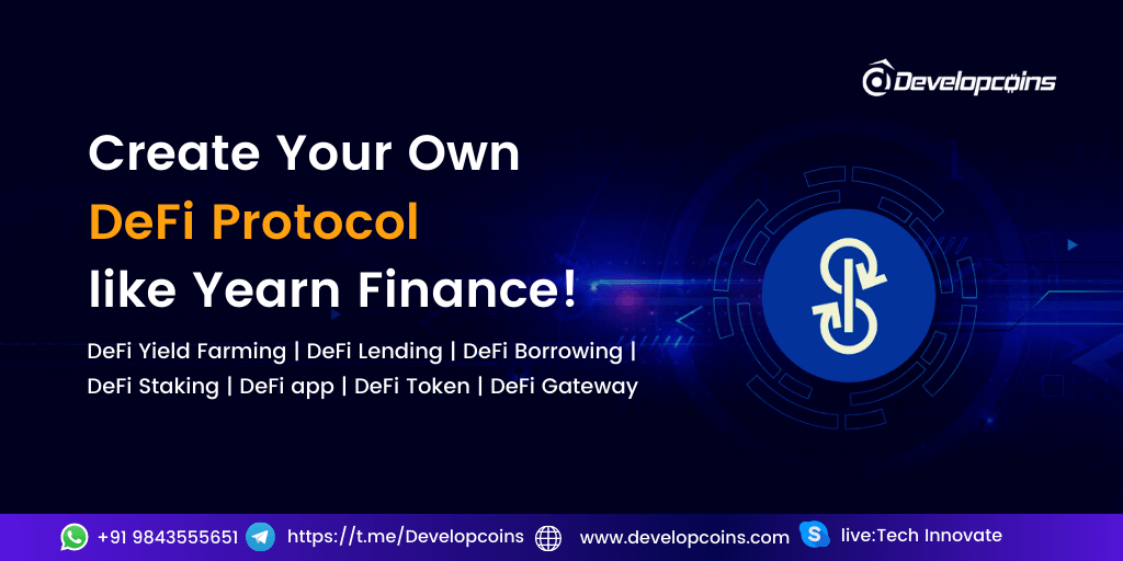 Develop Your Own Decentralized Finance (DeFi) Protocol Like Yearn.finance