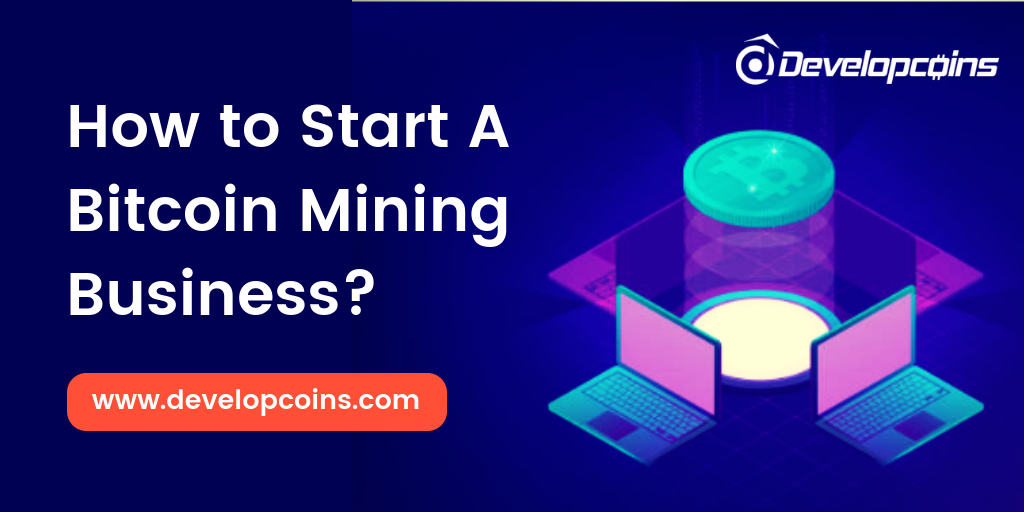how-to-start-a-bitcoin-mining-business