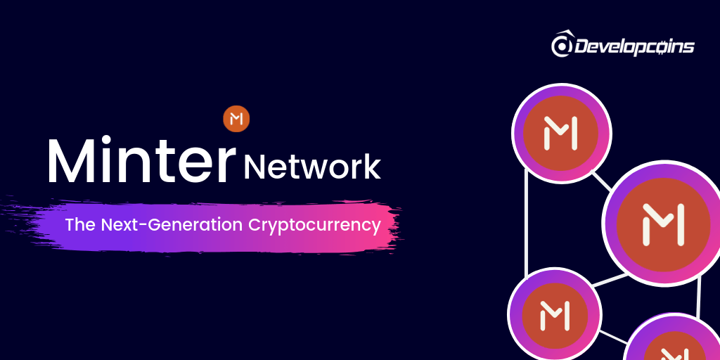 What is Minter Network (BIP)? and How To Create a Own Cryptocurrency On Minter Blockchain Network?