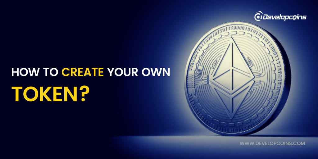 How to Create Your Own Token?