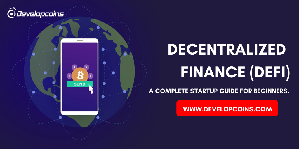 What is Decentralized Finance (DeFi) - A Complete Startup Guide For Beginners!