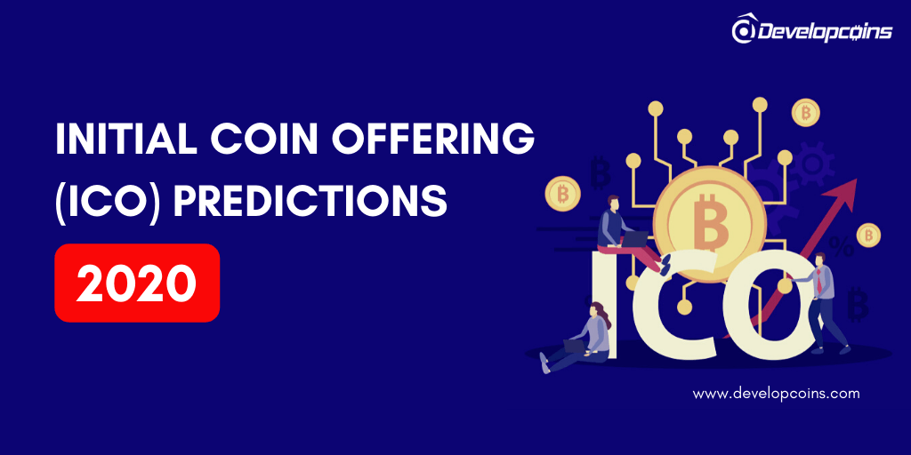 Initial Coin Offering (ICO) Predictions 2020