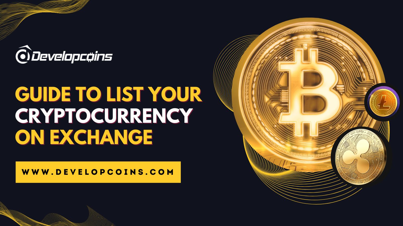 How To List Your Own Coin Or Token On Crypto Exchange? - A Complete Guide