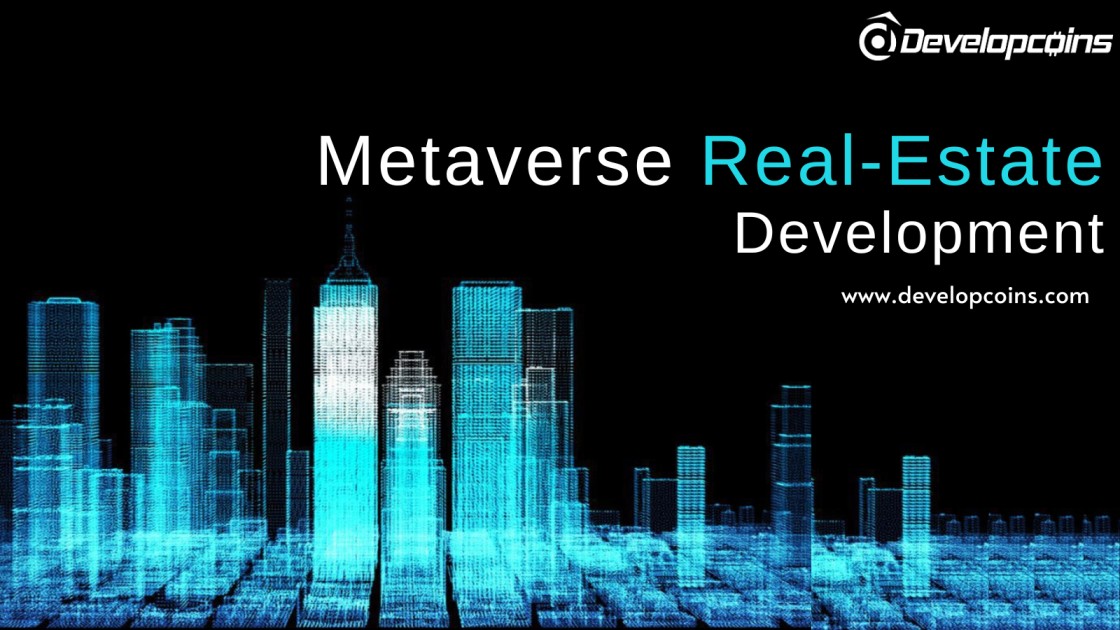 Metaverse Real Estate Development - An Effective Aid To All The Realtors