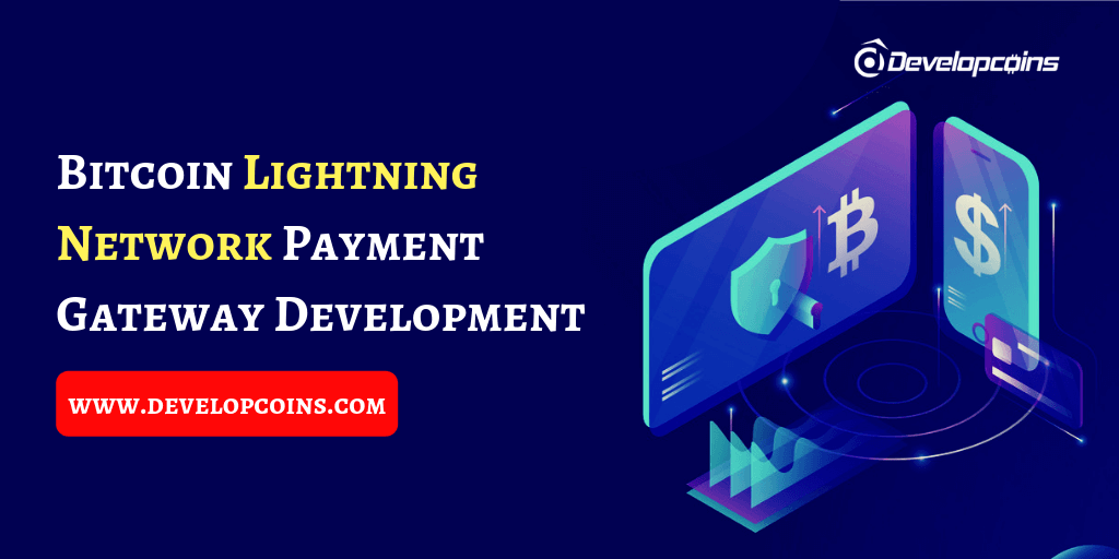Bitcoin Lightning Network Payment Gateway Development Company