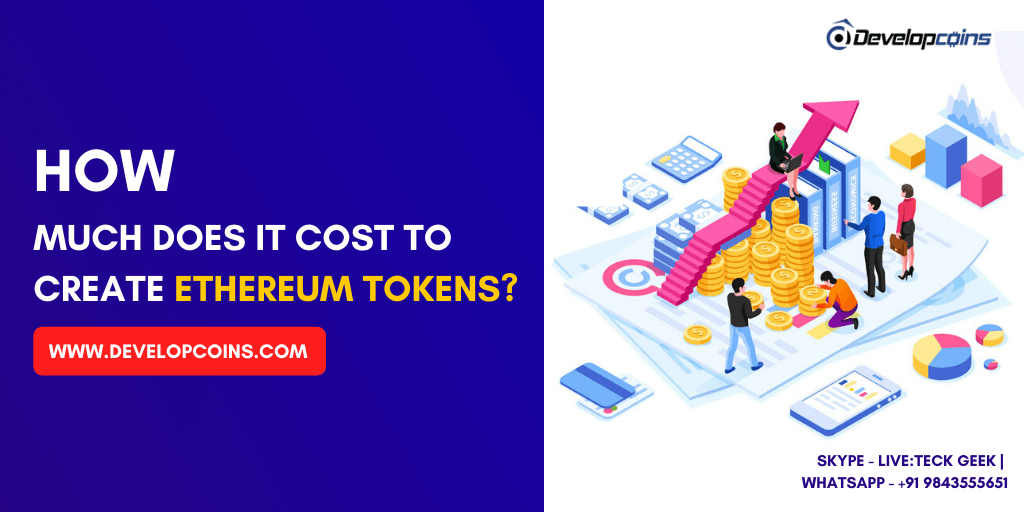 How Much Does it Cost to Create Ethereum Tokens?