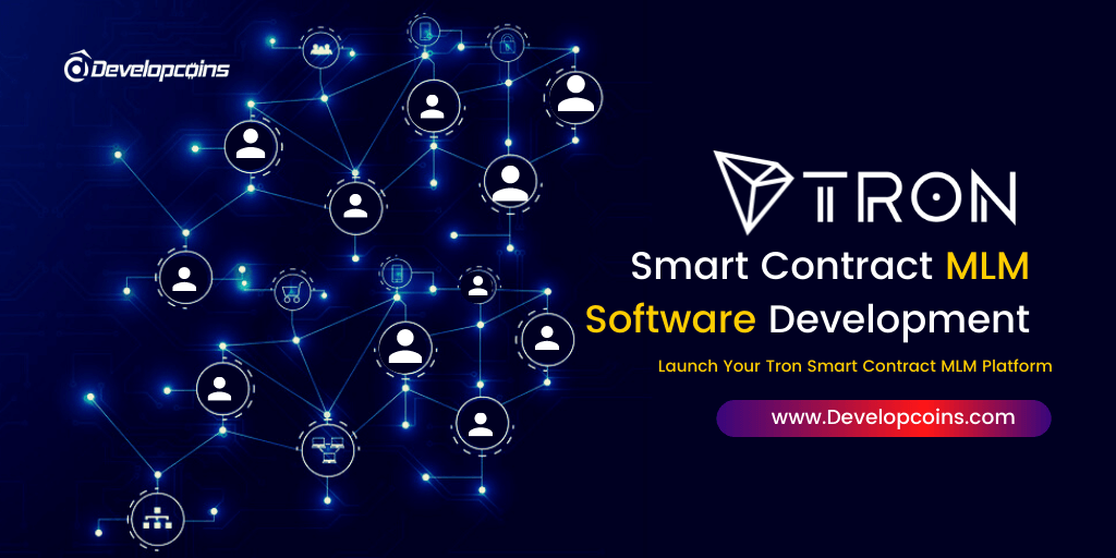 Smart Way To Upsurge ROI for Your MLM Business with Smart Contract over Tron Network