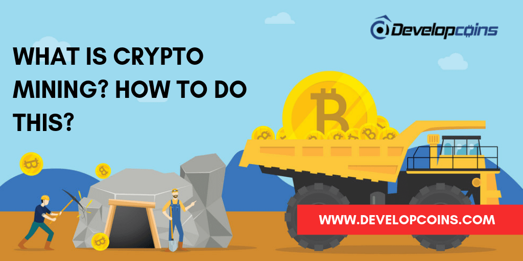 What is Crypto Mining? How To Do This?