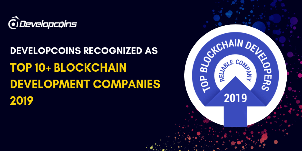 Developcoins Recognized as Top 10+ Blockchain Development Companies 2019