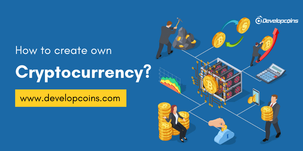 How To Create Own Cryptocurrency? A Ultimate Guide for Beginners!