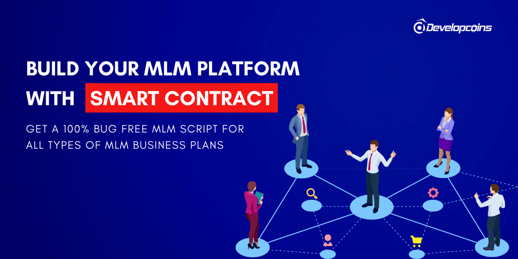 Smart Contract MLM Software to Build Your Decentralized MLM Platform