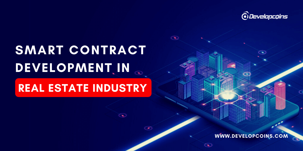 Smart Contract Development in Real Estate Industry
