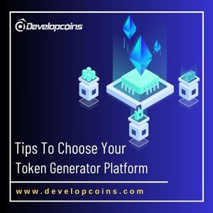 The Ultimate Guide To Choose The Right Token Generator Platform For Token Creation