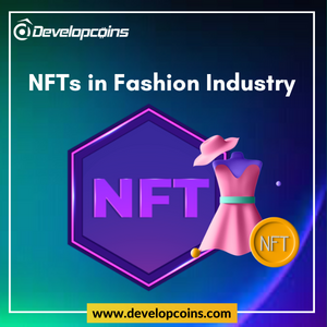 Top Fashion Brands Entering Into The NFT Industry