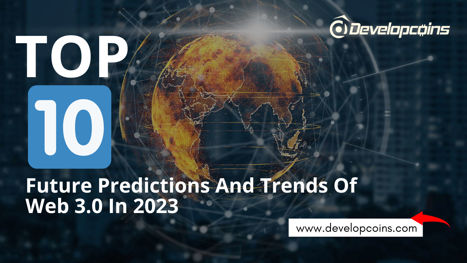 Top 10 Future Predictions And Trends Of Web 3.0 In 2023