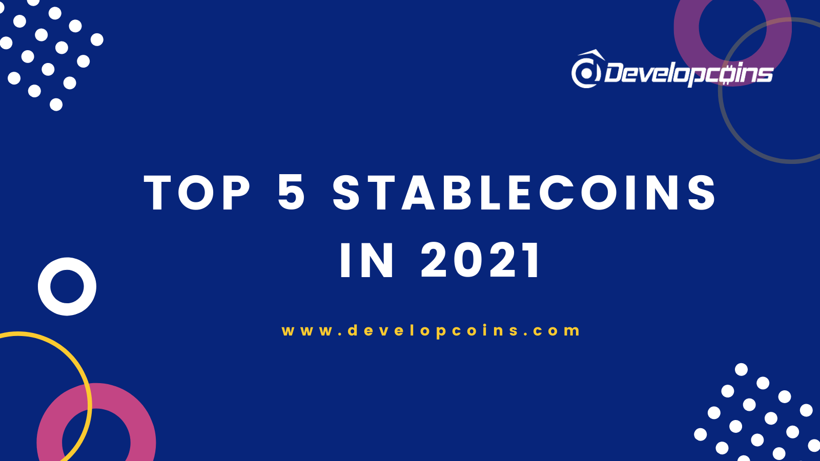 Brief Explanation of Top 5 Stablecoin Usage in Cryptocurrency Industry