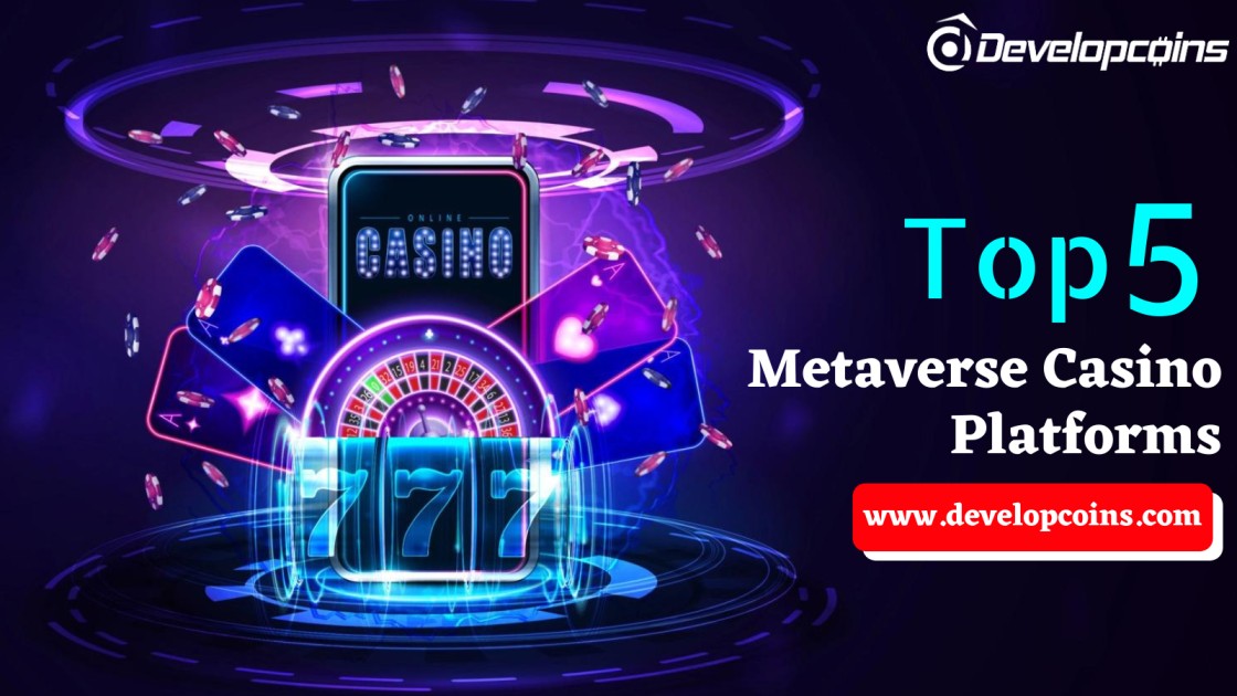 Top 5 Metaverse Casino Platforms of 2022