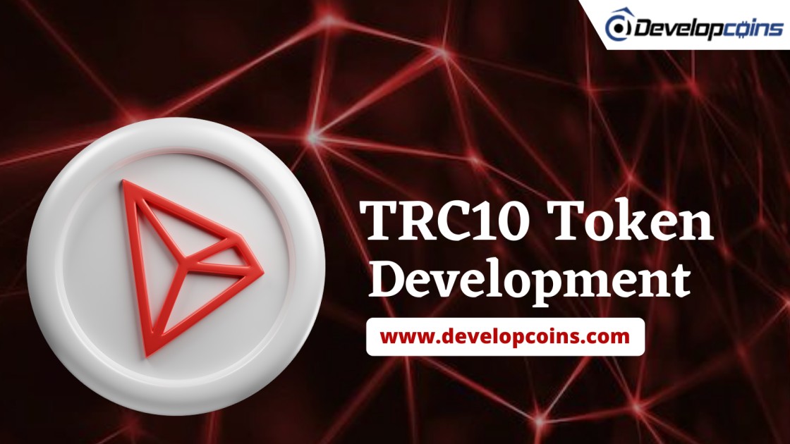 TRC10 Token Development - The Protocol For Creating Flawless TRON Tokens