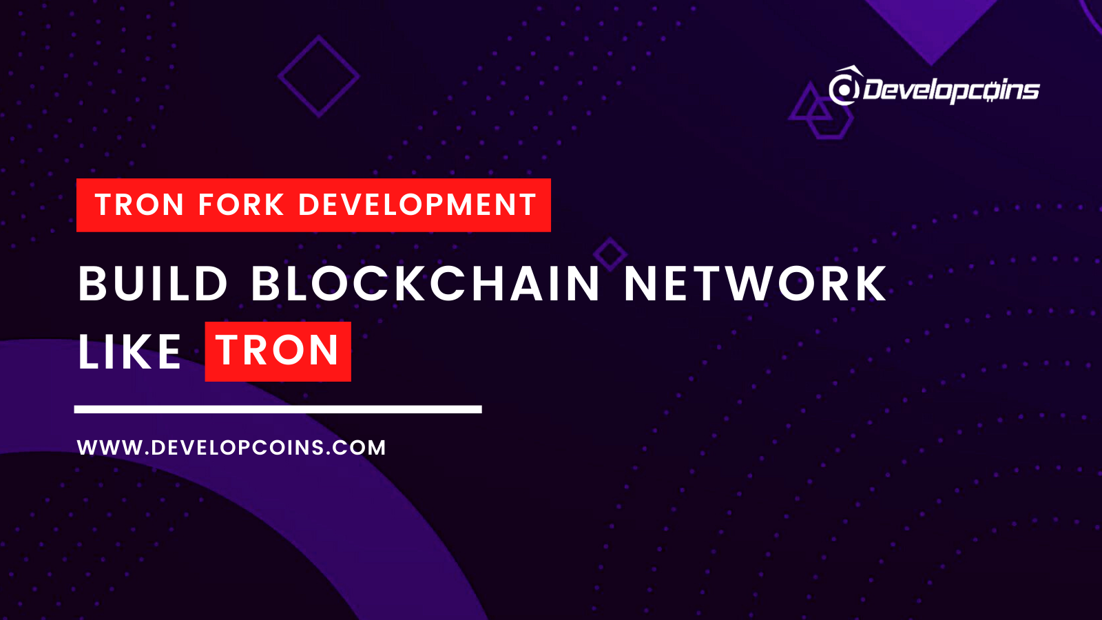 TRON Fork Development | Build Blockchain Like TRON