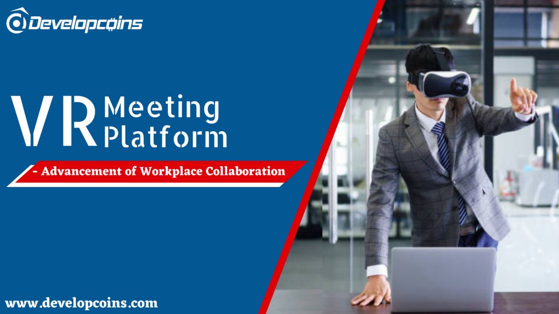 VR Meeting Platform - The Advancement of Workplace Collaboration