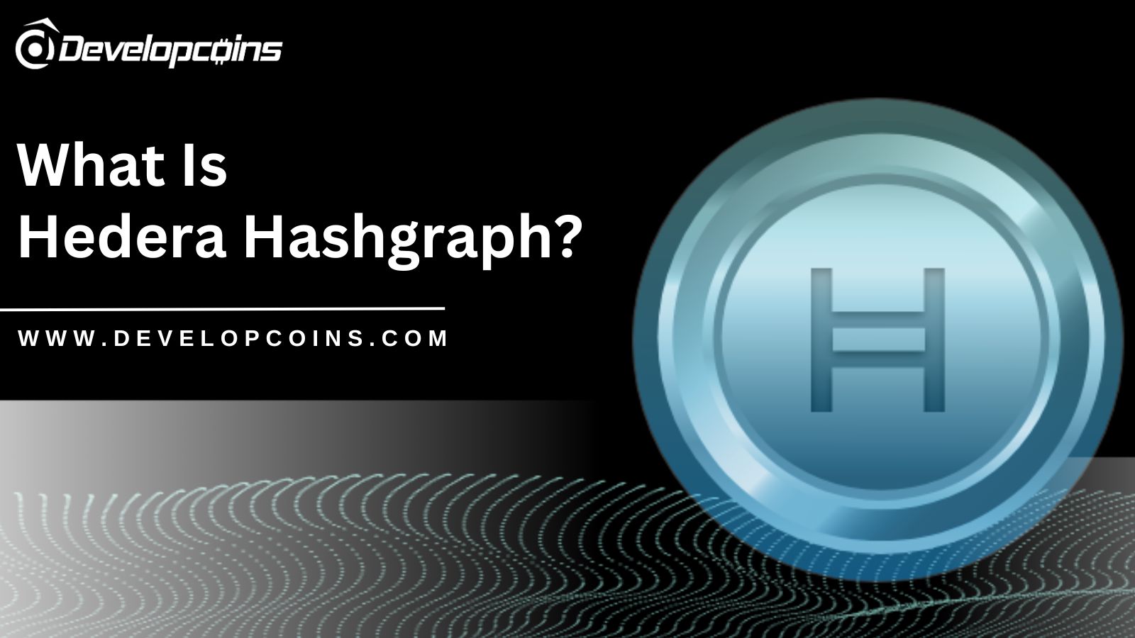 What Is Hedera Hashgraph Network? A Detailed Overview