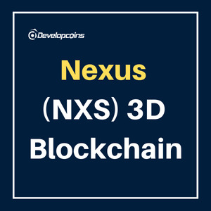 What Is Nexus (NXS) 3D Blockchain? | A Beginner’s Guide