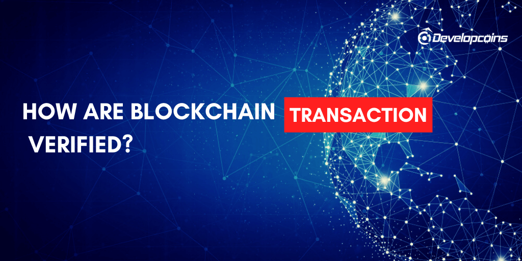 How Are Blockchain Transactions Verified?